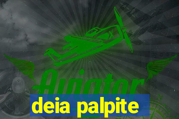 deia palpite